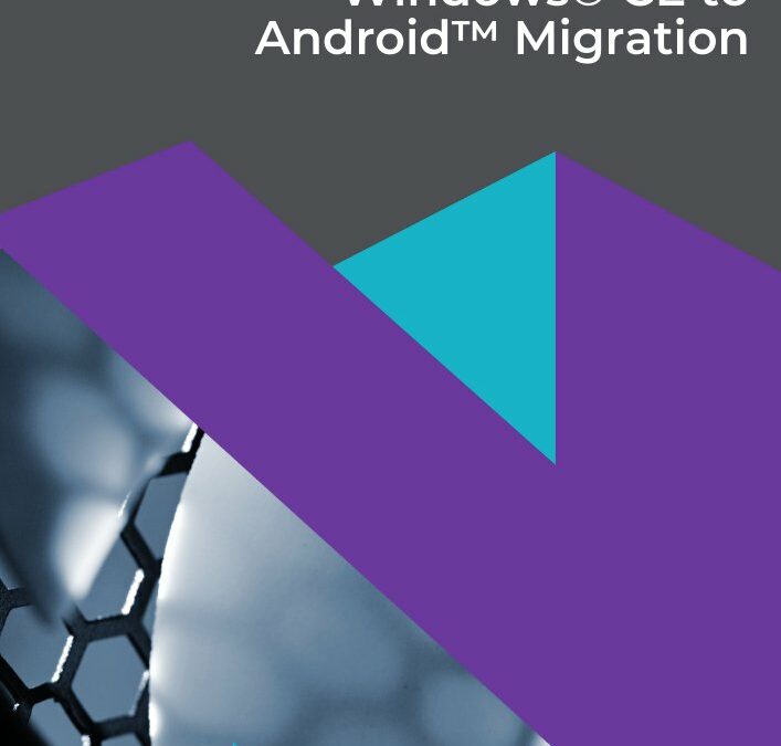 Windows® CE to Android™ Migration: The Definitive Guide