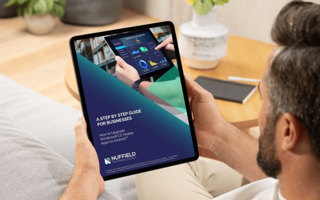 How to Upgrade Windows® CE Mobile Apps to Android™: A Step by Step Guide for Businesses